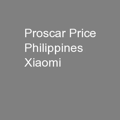 Proscar Price Philippines Xiaomi