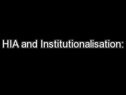 HIA and Institutionalisation: