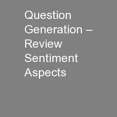 Question Generation – Review Sentiment Aspects