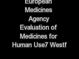 European Medicines Agency Evaluation of Medicines for Human Use7 Westf