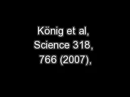 König et al, Science 318, 766 (2007),