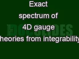 Exact spectrum of 4D gauge theories from integrability