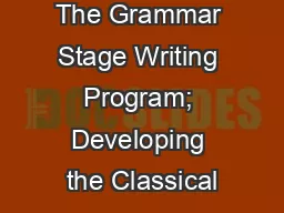 The Grammar Stage Writing Program; Developing the Classical