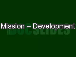 Mission – Development