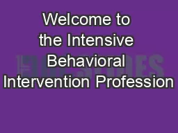 Welcome to the Intensive Behavioral Intervention Profession