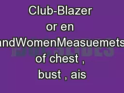 Hw o oder a Club-Blazer or en andWomenMeasuemets of chest , bust , ais