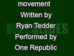 Arranged by David Sides With movement   Written by Ryan Tedder Performed by One Republic