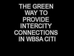 THE GREEN WAY TO PROVIDE INTERCITY CONNECTIONS IN WBSA CITI
