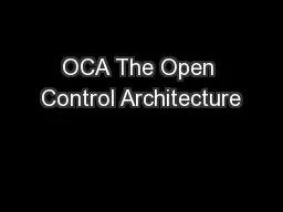 OCA The Open Control Architecture