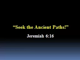 “Seek the Ancient Paths!”