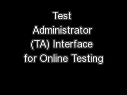 Test Administrator (TA) Interface for Online Testing