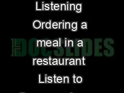 Social and Travel Listening  Ordering a meal in a restaurant  Listen to these sentences