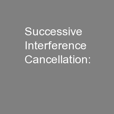 Successive Interference Cancellation:
