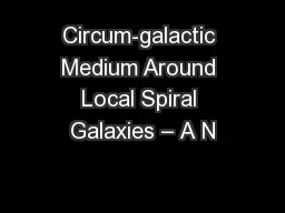 Circum-galactic Medium Around Local Spiral Galaxies – A N