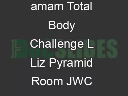 Sunday Monday Tuesday Wednesday Thursday Friday Saturday amam Total Body Challenge L Liz