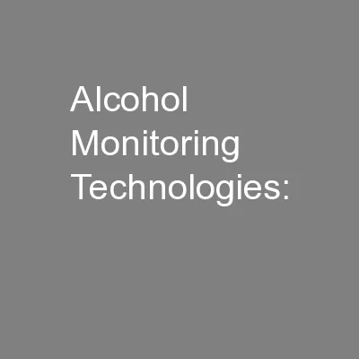 Alcohol Monitoring Technologies: