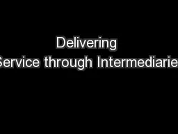 Delivering Service through Intermediaries