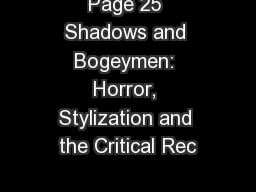 Page 25 Shadows and Bogeymen: Horror, Stylization and the Critical Rec