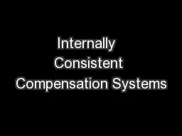 Internally  Consistent Compensation Systems