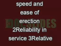 1Economy, speed and ease of erection 2Reliability in service 3Relative