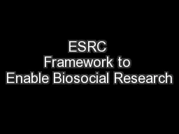 ESRC Framework to Enable Biosocial Research