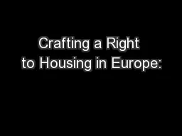 Crafting a Right to Housing in Europe: