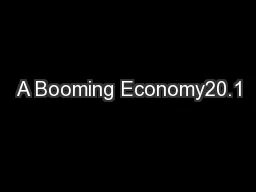 A Booming Economy20.1