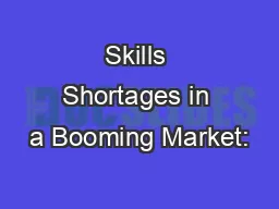 Skills Shortages in a Booming Market: