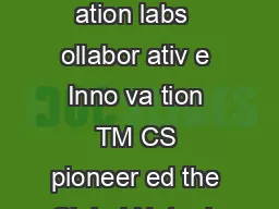 TM I nno tion Net or k  OIN yner ies in the I nno tion Spac nnov ation labs  ollabor ativ e Inno va tion TM CS pioneer ed the Global Net ork Deliver y Model or IT ser vices our decades ago