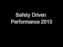 Safety Driven Performance 2013