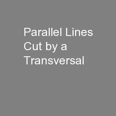 Parallel Lines Cut by a Transversal