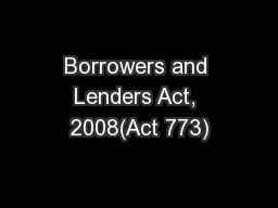 Borrowers and Lenders Act, 2008(Act 773)