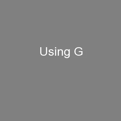 Using G