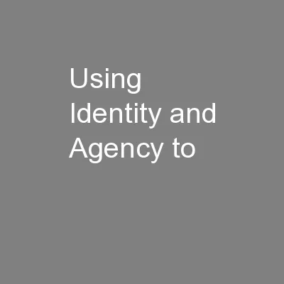 Using Identity and Agency to
