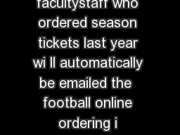 ORDER PROCESS  PAYMENT Eligible facultystaff who ordered season tickets last year wi ll
