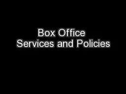 Box Office Services and Policies