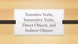 Transitive Verbs, Intransitive Verbs, Direct Objects, and I