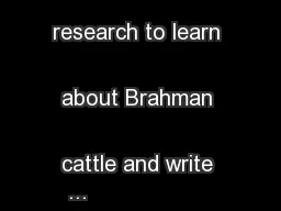 Students will research to learn about Brahman cattle and write 
...