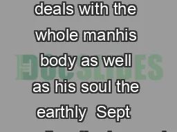 ofJesus Christ deals with the whole manhis body as well as his soul the earthly  Sept