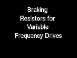Braking Resistors for Variable Frequency Drives