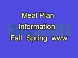 Meal Plan Information  Fall  Spring  www