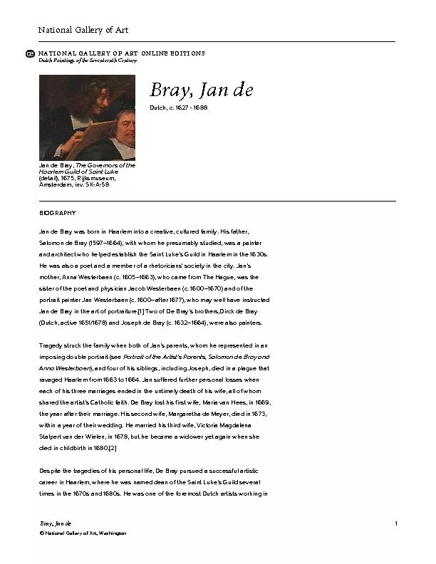 BIOGRAPHY Jan de Bray was born in Haarlem into a creative, cultured fa