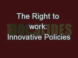 The Right to work: Innovative Policies