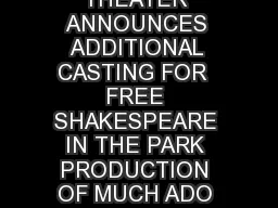 THE PUBLIC THEATER ANNOUNCES ADDITIONAL CASTING FOR  FREE SHAKESPEARE IN THE PARK PRODUCTION