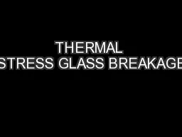 THERMAL STRESS GLASS BREAKAGE