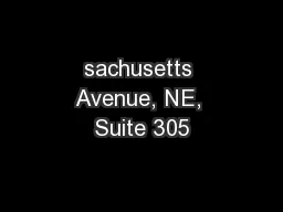 sachusetts Avenue, NE, Suite 305