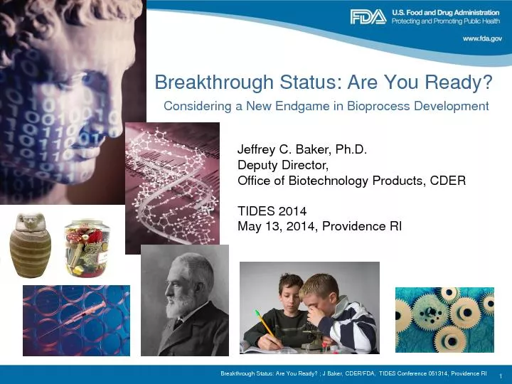 Breakthrough Status: Are You Ready? ; J Baker, CDER/FDA,  TIDES Confer