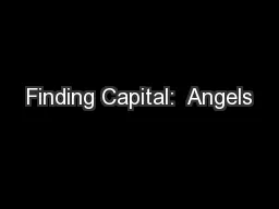Finding Capital:  Angels
