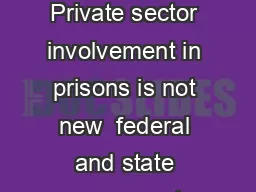 Prison Privatization and the Use of Incarceration Overview Private sector involvement
