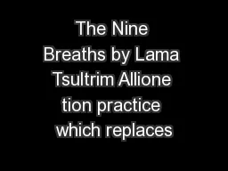 The Nine Breaths by Lama Tsultrim Allione tion practice which replaces